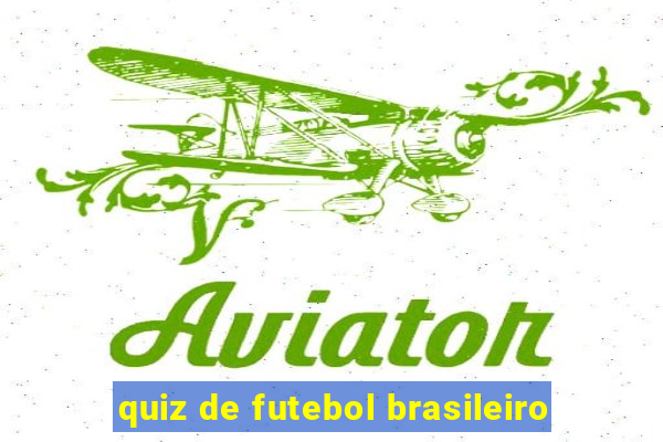 quiz de futebol brasileiro